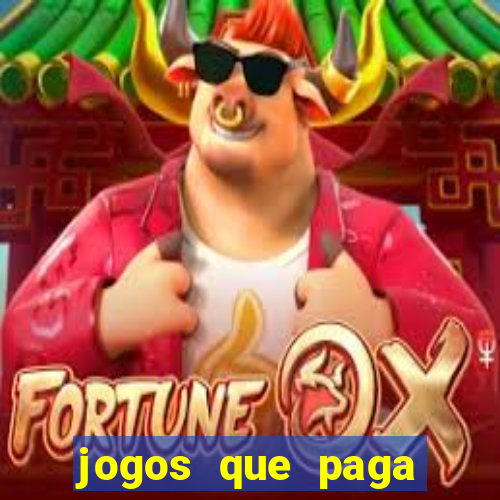 jogos que paga dinheiro sem depositar